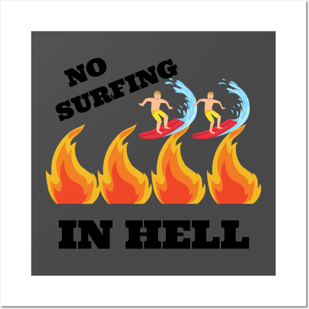 No Surfing In Hell Wall Art by Kelli Dunham's Angry Queer Tees